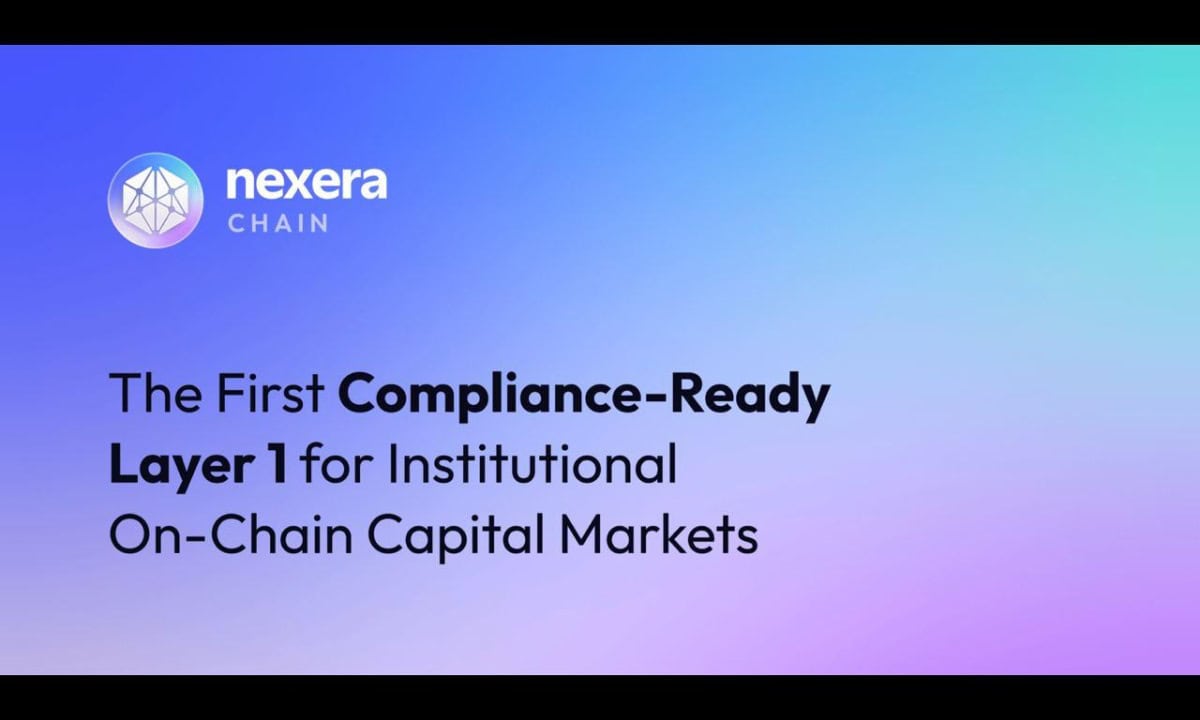 Nexera首个合规就绪的第1层机构链上资本市场正式推出